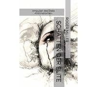 SCHATTEN DER ELITE: Ampullen des Ekels