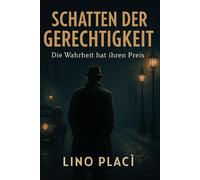 Schatten der Gerechtigkeit: Die Wahrheit hat ihren Preis