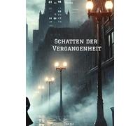 Schatten der Vergangenheit: Krimi