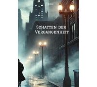 Schatten der Vergangenheit: Krimi
