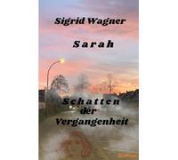 Schatten der Vergangenheit: Sarah Teil III: 3