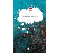 Schatten im Licht. Life is a Story - story.one
