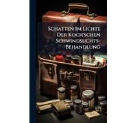 Schatten Im Lichte Der Koch'schen Schwindsuchts-Behandlung