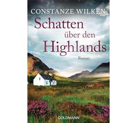 Schatten über den Highlands: Roman
