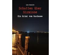 Schatten über Sirmione - Ein Krimi vom Gardasee