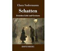 Schatten: Zwischen Liebe und Gewissen