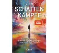 Schattenkämpfe: Eine persönliche Geschichte über Trauma, Krise und die Rückkehr ins Leben.