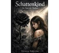 Schattenkind - Im Tanz der Narben