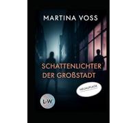 Schattenlichter der Großstadt (Neuauflage): Neue Version