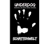 Schattenwelt: Gedichte, die mein Leben retteten.