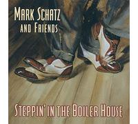 Schatz, Mark - Steppin' In The Boiler House