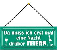 Schatzmix Blechschild da Muss ICH Erstmal Eine Nacht drüber feiern Deko 27x10 mit Kordel Targa di Metallo da Parete, Lamiera, Multicolore, 27x10 cm