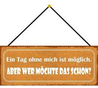 Schatzmix Blechschild Ein Tag ohne Mich Metallschild 27x10 cm Deko Tin Sign mit Kordel Targa di Metallo da Parete, Lamiera, Multicolore