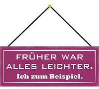 Schatzmix Blechschild Früher War Alles Leichter. Metallschild Wanddeko 27x10 mit Kordel Targa di Metallo da Parete, Lamiera, Multicolore, 27x10 cm