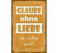 Schatzmix Blechschild Spruch Glaube ohne Liebe Ist Nichts Wert Metallschild 20x30 Deko Targa di Metallo da Parete, Lamiera, Multicolore, 20x30 cm