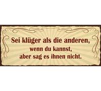 Schatzmix Blechschild Spruch Sei klüger Als Die Anderen,… Metallschild Wanddeko 27x10cm Tin Sign Targa di Metallo da Parete, Lamiera, Multicolore, 27x10 cm