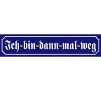 Schatzmix ICH-Bin-Dann-Mal-Weg straßenschild
