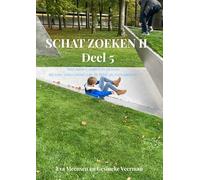 Schatzoeken II Deel 5: Voor tieners, ouders en anderen die meer willen weten over de Bijbel als inspiratiebron