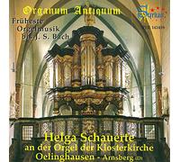 Schauerte, Helga - Organum Antiquum: Earliest Organ Music Until J.S.