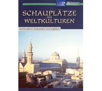 Schauplätze der Weltkulturen - Damaskus