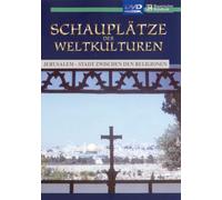 Schauplätze der Weltkulturen - Jerusalem