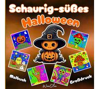 Schaurig-süßes Halloween-Malbuch - Großdruck & fette Konturen: Charaktere zum Ausmalen für Jugendliche & Erwachsene: Hexen, Skelette, Kürbisse, niedliche Monster - einfach & entspannend