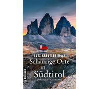 Schaurige Orte in Südtirol: Unheimliche Geschichten: 2