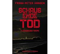 Schausende Tod: Ein Flensburg-Krimi