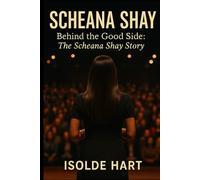 Scheana Shay : Behind the Good Side: The Scheana Shay Story