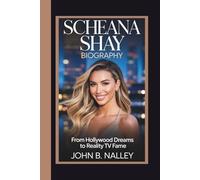 SCHEANA SHAY BIOGRAPHY: From Hollywood Dreams to Reality TV Fame
