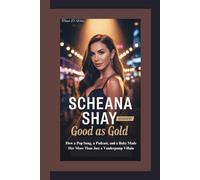 SCHEANA SHAY BIOGRAPHY: Good As Gold How a Pop Song, a Podcast, and a Baby Made Her More Than Just a Vanderpump Villain