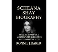 SCHEANA SHAY BIOGRAPHY: The Life Story Of A Vanderpump Rules Star And Reality Tv Icon