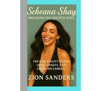 Scheana Shay: Breaking the Fourth Wall: The Raw Reality Behind Love, Loyalty, and Living on Camera