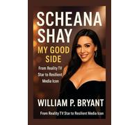 Scheana Shay: My Good Side: From Reality TV Star to Resilient Media Icon