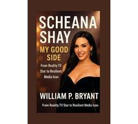 Scheana Shay: My Good Side: From Reality TV Star to Resilient Media Icon