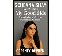 Scheana Shay New Memoir: MY GOOD SIDE - From Witches of WeHo to Motherhood Madness