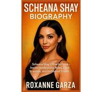 SCHEANE SHAY BIOGRAPHY Scheana Shay’s Rise to Fame - Inside Vanderpump Rules, Love Scandals, and Unfiltered Truths