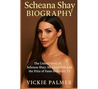 SCHEANE SHAY BIOGRAPHY: The Untold Story Of Scheana Shay: My Good Side and the Price of Fame in Reality TV