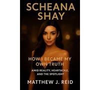 SCHEANE SHAY: How I Became My Own Truth Amid Reality, Heartache, and the Spotlight