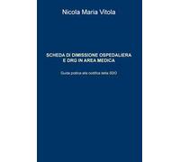 Scheda di dimissione ospedaliera e DRG in area medica. Guida pratica alla codifica della SDO