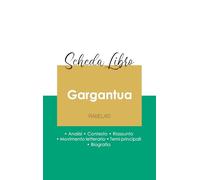 Scheda libro Gargantua di Rabelais (analisi letteraria di riferimento e riassunto completo)