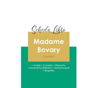 Scheda libro Madame Bovary di Gustave Flaubert (analisi letteraria di riferimento e riassunto completo)