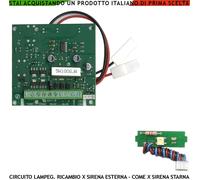 Scheda Ricambio Sirena Aliment. 12 Vcc Uscita 4 Ω 15W 110 dB Lampeggiatore a Led
