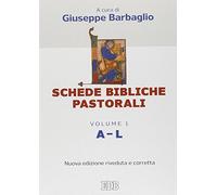 Schede bibliche pastorali. Vol. 1: A-L.