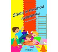 Schede di educazione psicomotoria. Per la scuola dell'infanzia