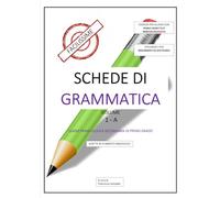 SCHEDE DI GRAMMATICA - FACILISSIME - VOLUME 1-A: Eserciziario di grammatica per alunni con Piano Didattico Individualizzato; Classe prima, Scuola Secondaria di Primo Grado. (1 di 2)