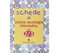 Schede di scienze, tecnologia, informatica. Quaderni operativi per la rilevazione delle competenze. Per la 2ª e 3ª classe elementare