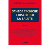 Schede tecniche e rischi per la salute (Vol. 3)