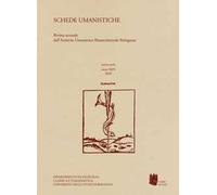 Schede umanistiche. Rivista annuale dell'Archivio Umanistico Rinascimentale Bolognese. Vol. 30