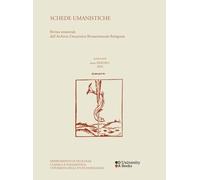 Schede umanistiche. Rivista semestrale dell'Archivio Umanistico Rinascimentale Bolognese (2024) (Vol. 38/1)
